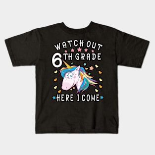 Watch Out 6th Grade Here I Come Happy Student Back To School Kids T-Shirt